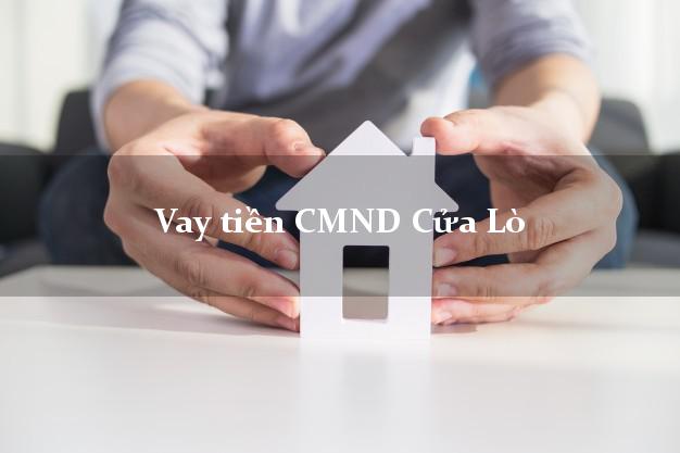 Vay tiền CMND Cửa Lò Vay tiền CMND Cửa Lò