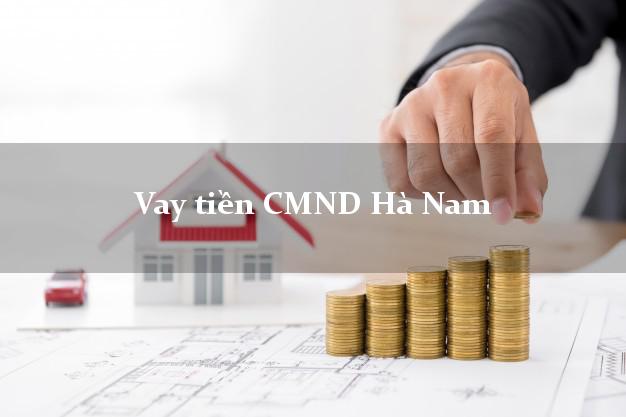 Vay tiền CMND Hà Nam Vay tiền CMND Hà Nam