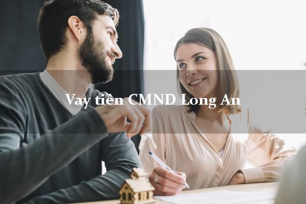 Vay tiền CMND Long An Vay tiền CMND Long An