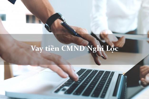 Vay tiền CMND Nghi Lộc Vay tiền CMND Nghi Lộc