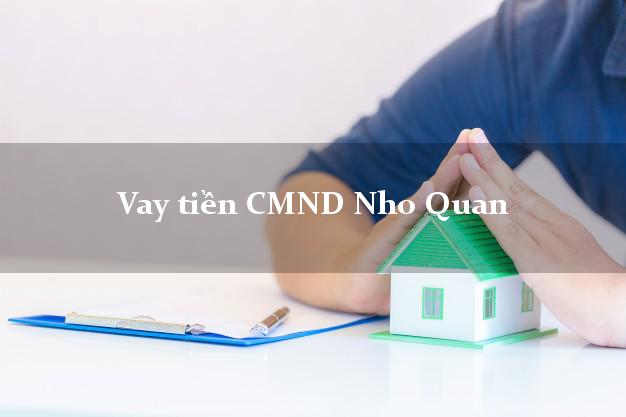 Vay tiền CMND Nho Quan Vay tiền CMND Nho Quan