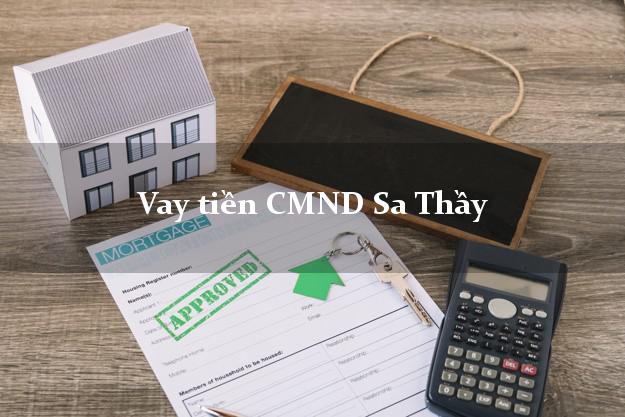 Vay tiền CMND Sa Thầy Vay tiền CMND Sa Thầy