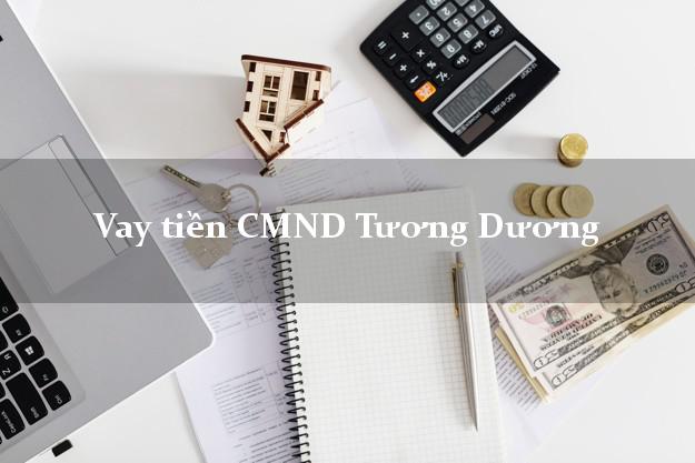 Vay tiền CMND Tương Dương Vay tiền CMND Tương Dương